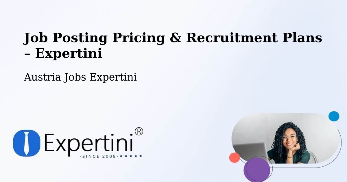 Job Posting Pricing & Recruitment Plans – Ritzing - Ritzing, Austria Jobs Expertini